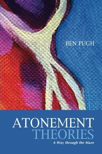 Cover for Ben Pugh · Atonement Theories: A Way Through the Maze (Paperback Book) (2014)