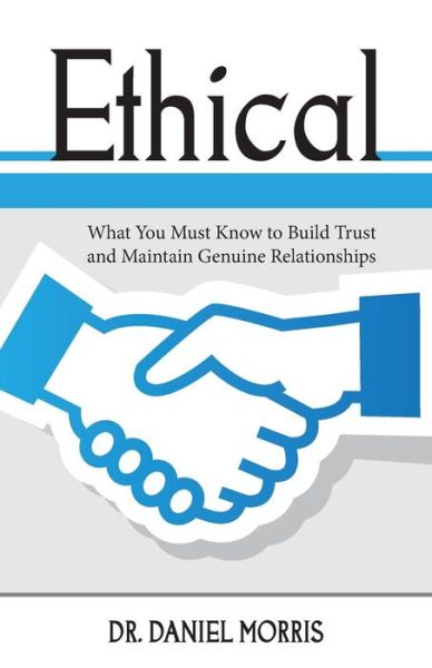 Ethical - Dr Daniel Morris - Books - Aneko Press - 9781622452538 - February 15, 2015