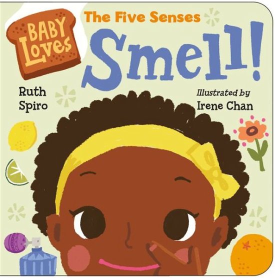 Cover for Ruth Spiro · Baby Loves the Five Senses: Smell! (Tavlebog) (2020)