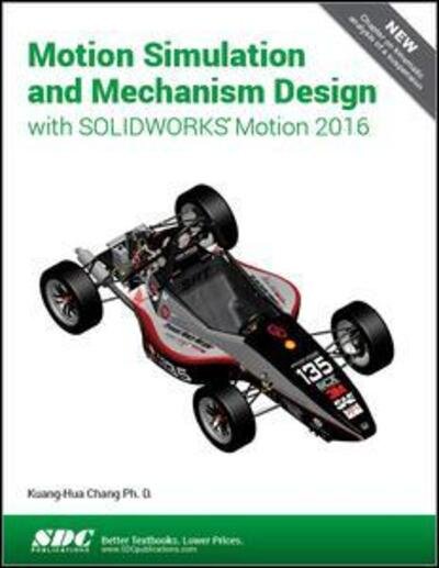 Cover for Kuang-Hua Chang · Motion Simulation and Mechanism Design with SOLIDWORKS Motion 2016 (Paperback Book) (2016)