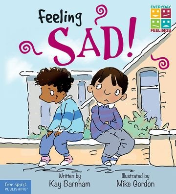 Cover for Kay Barnham · Feeling Sad! (Book) (2017)