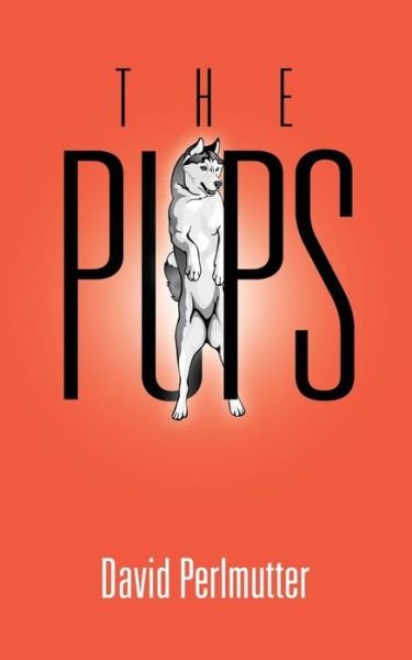 Cover for David Perlmutter · The Pups (Pocketbok) (2014)