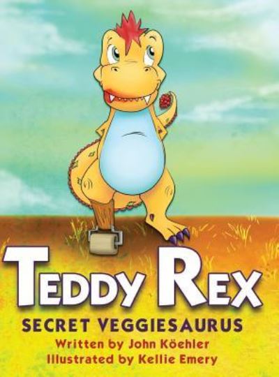 Cover for John L Koehler · Teddy Rex (Hardcover Book) (2016)