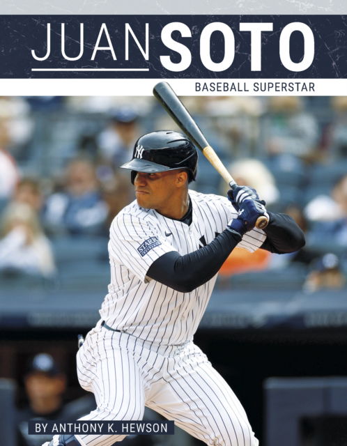 Cover for Anthony K. Hewson · Juan Soto: Baseball Superstar - PrimeTime Set 3 (Hardcover Book) (2025)