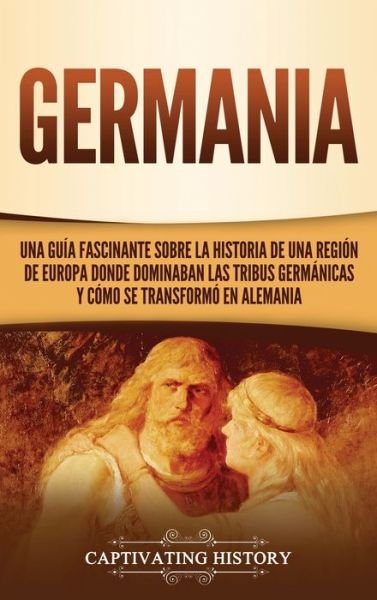 Cover for Captivating History · Germania (Hardcover bog) (2021)