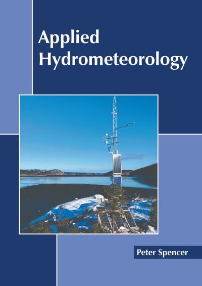 Cover for Peter Spencer · Applied Hydrometeorology (Book) (2022)