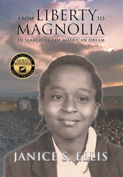Cover for Janice S Ellis PhD · From Liberty to Magnolia (Hardcover Book) (2018)