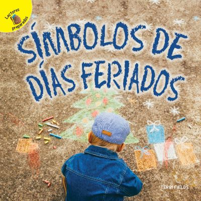 Símbolos de días Feriados, Grades PK - 2 - Terri Fields - Książki - Rourke Educational Media - 9781641569538 - 25 stycznia 2019