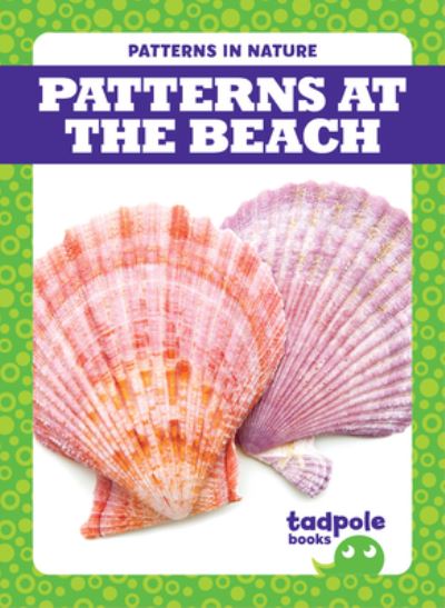 Patterns at the Beach - Genevieve Nilsen - Books - TADPOLE BOOKS - 9781645277538 - 2021