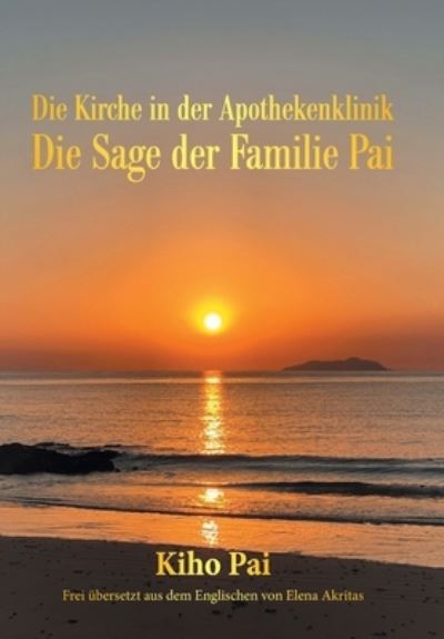 Cover for Kiho Pai · Die Kirche in Der Apothekenklinik (Gebundenes Buch) (2021)