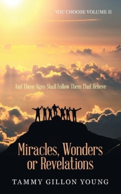 Cover for Tammy Gillon Young · Miracles, Wonders or Revelations (Book) (2022)