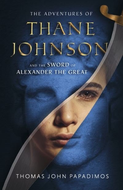 Cover for Adventures of Thane Johnson and the Sword of Alexander the Great (Bog) (2022)