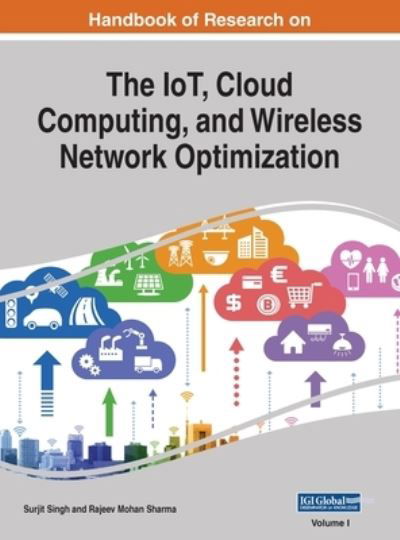 Cover for Surjit Singh · Handbook of Research on the IoT, Cloud Computing, and Wireless Network Optimization, VOL 1 (Book) (2018)