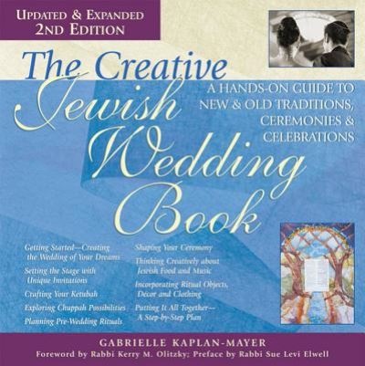 Cover for Gabrielle Kaplan-Mayer · The Creative Jewish Wedding Book (2nd Edition): A Hands-On Guide to New &amp; Old Traditions, Ceremonies &amp; Celebrations (Inbunden Bok) (2009)