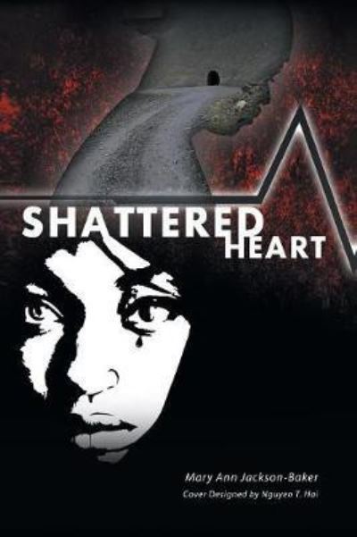 Cover for Mary Ann Jackson-Baker · Shattered Heart (Paperback Book) (2017)