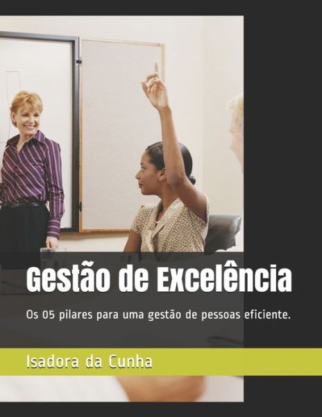 Cover for Isadora Da Cunha · Gestao de Excelencia (Paperback Book) (2019)