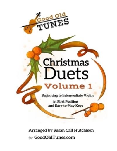 Cover for Susan Call Hutchison · Christmas Duets Volume 1 (Paperback Book) (2019)