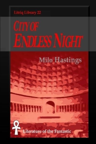 Cover for Milo Hastings · City of Endless Night (Paperback Book) (2020)