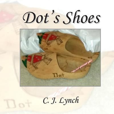 Cover for C J Lynch · Dot's Shoes (Paperback Book) (2018)