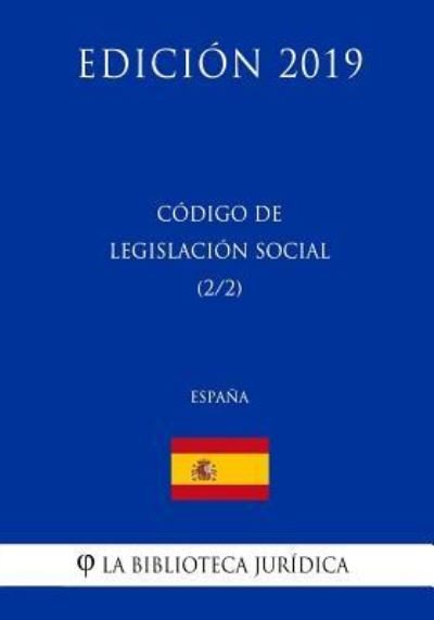 Cover for La Biblioteca Juridica · Codigo de Legislacion Social (2/2) (Espana) (Edicion 2019) (Pocketbok) (2018)