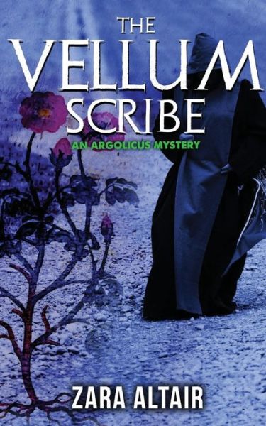 Cover for Zara Altair · The Vellum Scribe: An Argolicus Mystery (Paperback Book) (2018)