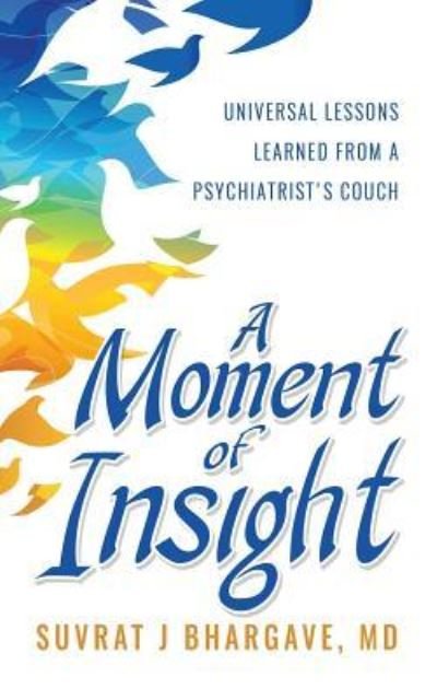 Cover for MD Suvrat Bhargave · A Moment of Insight (Paperback Book) (2019)