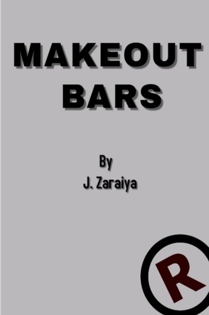 Cover for Rolondo Kingzley · Make Out Bars by J. Zaraiya (Volume 4) (Paperback Book) (2019)