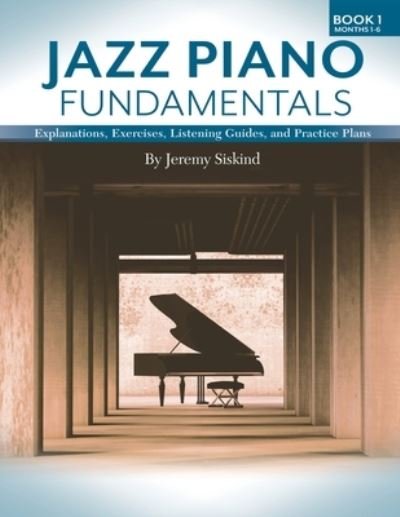 Cover for Jeremy Siskind · Jazz Piano Fundamentals (Book 1) (Paperback Book) (2021)