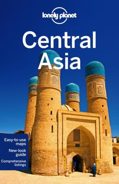 Lonely Planet Country Guides: Central Asia - Bradley Mayhew - Bøker - Lonely Planet - 9781741799538 - 16. mai 2014