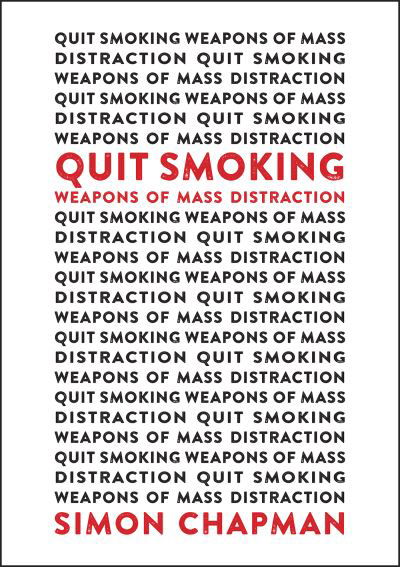 Cover for Simon Chapman · Quit Smoking Weapons of Mass Distraction - Public and Social Policy Series (Paperback Bog) (2022)