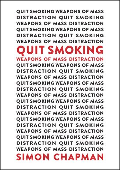 Cover for Simon Chapman · Quit Smoking Weapons of Mass Distraction - Public and Social Policy Series (Pocketbok) (2022)