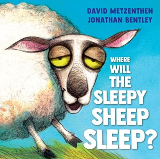 Cover for David Metzenthen · Where Will the Sleepy Sheep Sleep? (Taschenbuch) (2023)