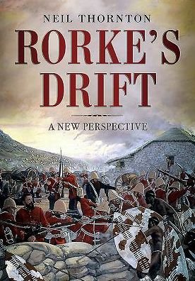 Cover for Neil Thornton · Rorke's Drift: A New Perspective (Inbunden Bok) (2016)