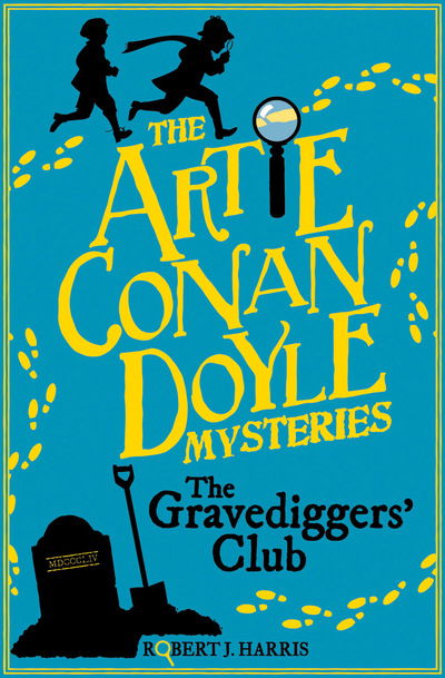 Cover for Robert J. Harris · Artie Conan Doyle and the Gravediggers' Club - Kelpies: Artie Conan Doyle Mysteries (Paperback Book) (2017)