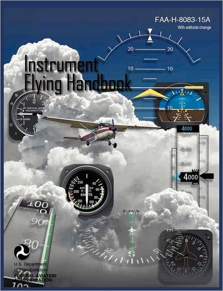 Cover for Flight Standards Service · Instrument Flying Handbook (Faa-h-8083-15a) (Revised Edition) (Paperback Bog) [Revised edition] (2012)