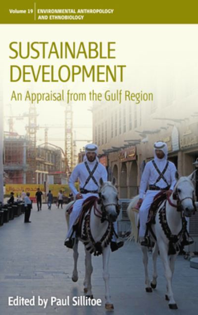 Cover for Paul Sillitoe · Sustainable Development: An Appraisal from the Gulf Region - Environmental Anthropology and Ethnobiology (Paperback Book) (2017)