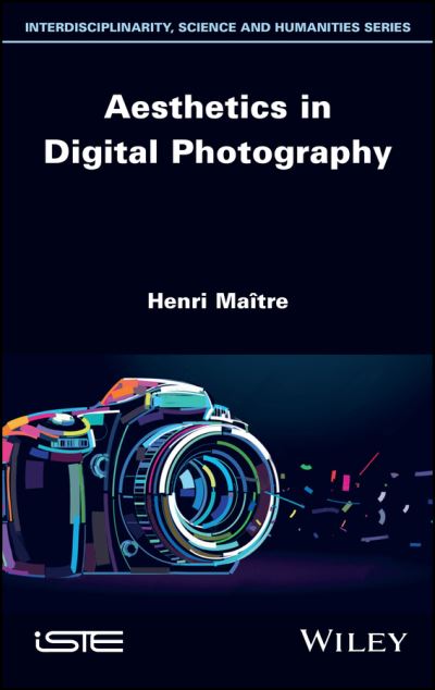 Cover for Maitre, Henri (Telecom-Paris, France) · Aesthetics in Digital Photography (Hardcover Book) (2023)