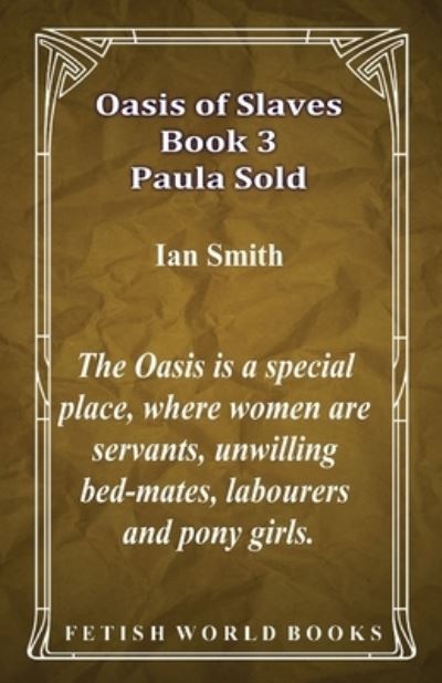 Cover for Ian Smith · Oasis of Slaves Book 3 - Paula Sold (Paperback Book) (2021)