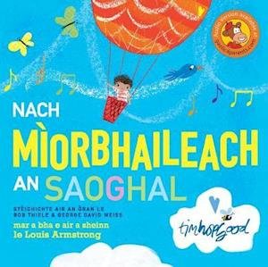 Nach Miorbhaileach an Saoghal - Tim Hopgood - Bøger - Acair - 9781789070538 - 2. november 2020