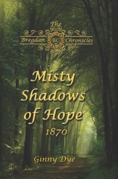 Cover for Ginny Dye · Misty Shadows Of Hope (Pocketbok) (2018)