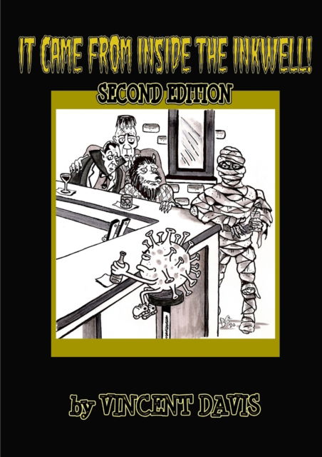IT CAME FROM INSIDE THE INKWELL! by Vincent Davis - Vincent Davis - Books - Lulu Press - 9781794847538 - November 7, 2021