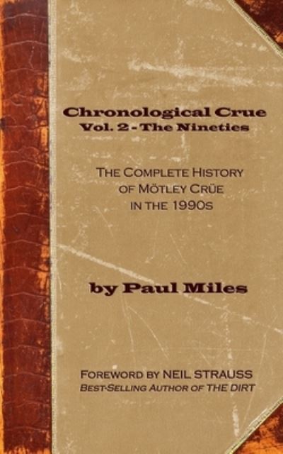 Paul Miles · Chronological Crue Vol. 2 - The Nineties (Taschenbuch) (2019)