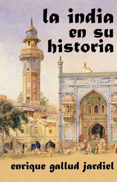 Cover for Enrique Gallud Jardiel · La India en su historia (Paperback Book) (2019)