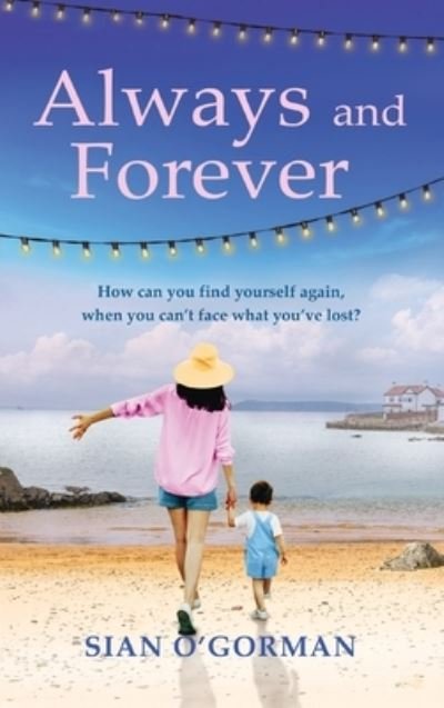 Always and Forever - Sian O'Gorman - Books - Boldwood Books - 9781804261538 - April 18, 2022