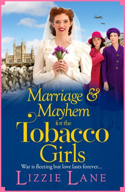 Cover for Lizzie Lane · Marriage and Mayhem for the Tobacco Girls: The BRAND NEW page-turning historical saga from Lizzie Lane for 2022 - The Tobacco Girls (Gebundenes Buch) (2022)