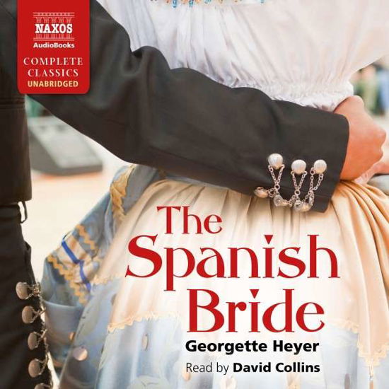 * The Spanish Bride (Naxos Complete Classics) - David Collins - Musik - Naxos Audiobooks - 9781843798538 - 1. december 2014