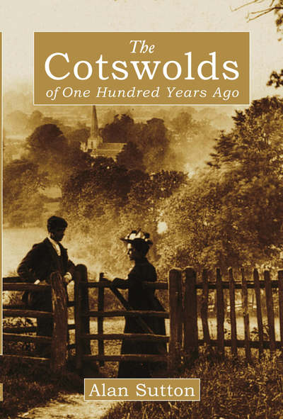 Cover for Alan Sutton · The Cotswolds of 100 Years Ago (Taschenbuch) (2005)