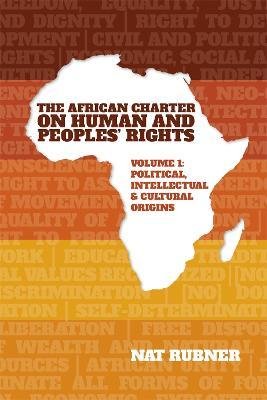 Cover for Dr Nat Rubner · The African Charter on Human and Peoples' Rights Volume 1 (Inbunden Bok) (2023)