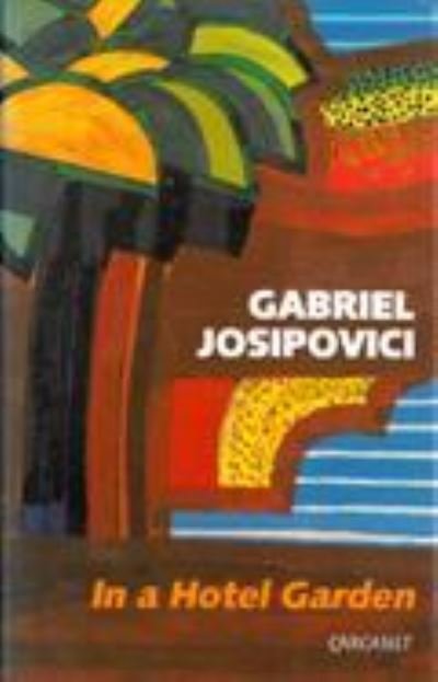 Cover for Gabriel Josipovici · In a Hotel Garden (Paperback Book) (1993)