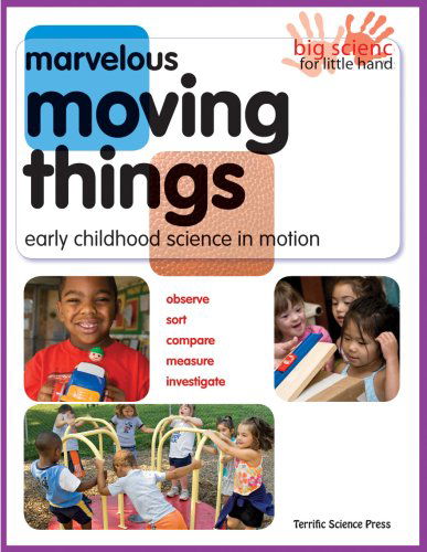 Cover for Beverly Kutsunai · Marvelous Moving Things: Early Childhood Science in Motion (Big Science for Little Hands) (Paperback Book) [Tch edition] (2009)